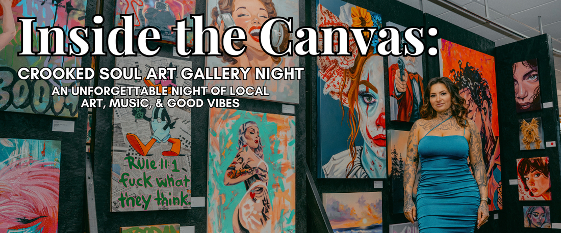 Inside the Canvas: Crooked Soul Art Gallery Night