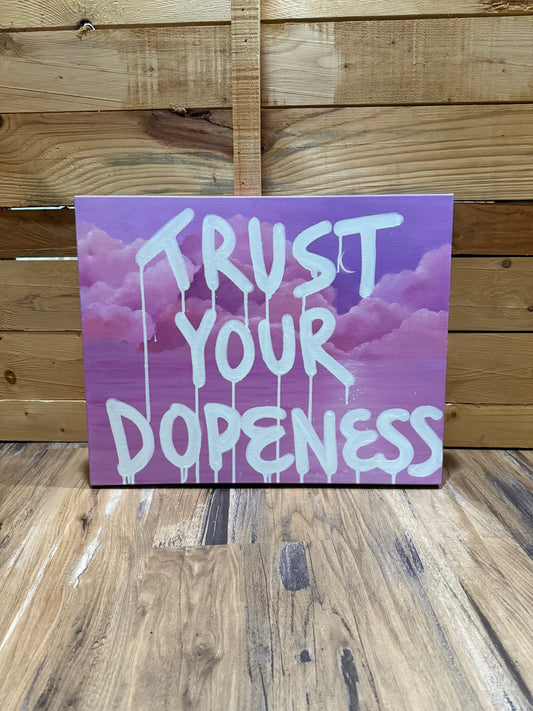 Trust Your Dopeness